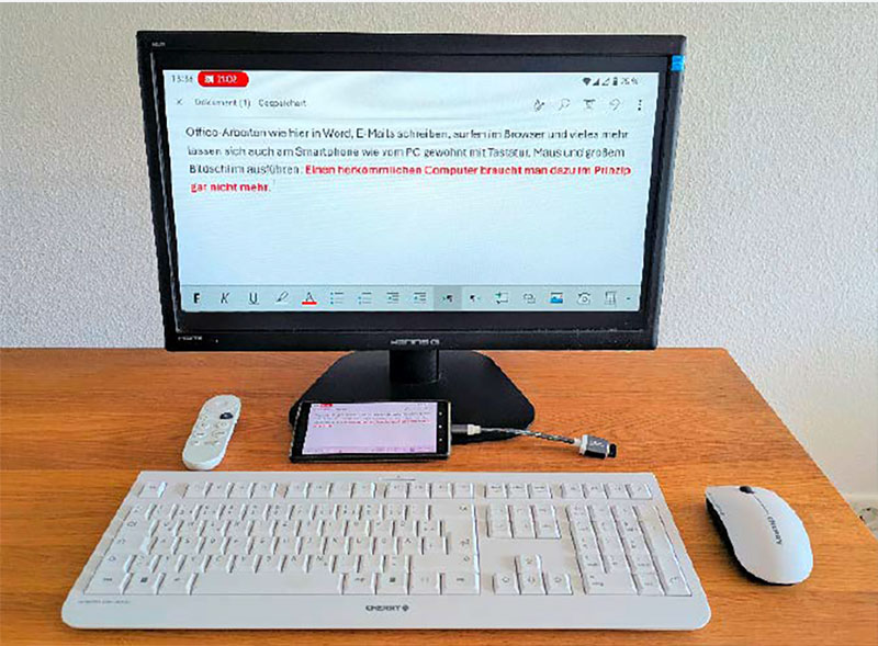 Ohne PC! Selbst typische Büroarbeiten wie Textverarbeitung und Tabellenkalkulation lassen sich am Smartphone wie gewohnt mit Maus, Tastatur und großem Bildschirm ausführen.
